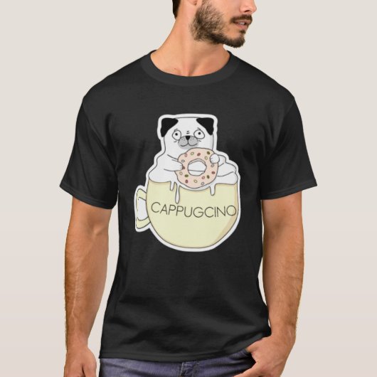 CappugCino Cute Pug with a Cookie in a Cappuccino  Tシャツ (正面)