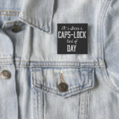 Caps LockタイプのDay Chalkboardだった 缶バッジ (インサイチュ)