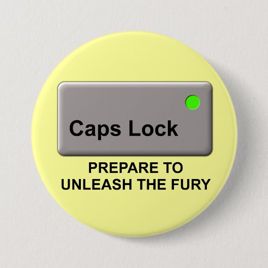 Caps Lock Fury 面白いボタン・バッジ・ユーモア 缶バッジ (正面)