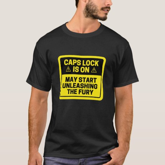 CapsLockがオンになると、激しい怒りが解消される Tシャツ (正面)