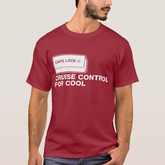 capslock -カッコいいのための巡航制御 tシャツ (正面)