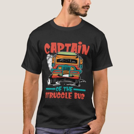 Captain Of The Struggle Bus Tシャツ (正面)