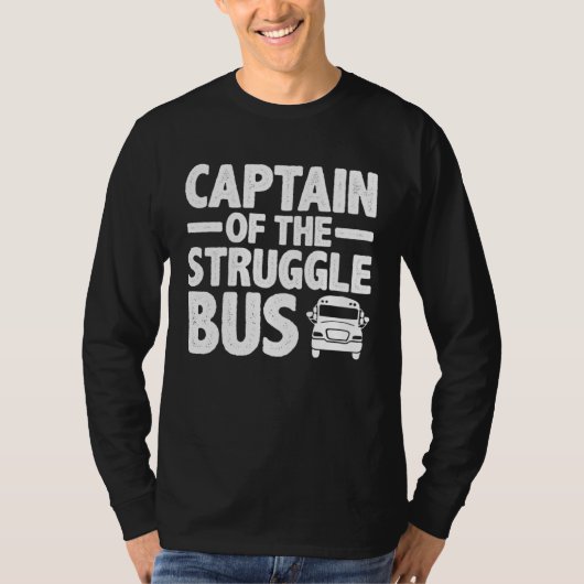 Captain Of The Struggle Bus Tシャツ (正面)