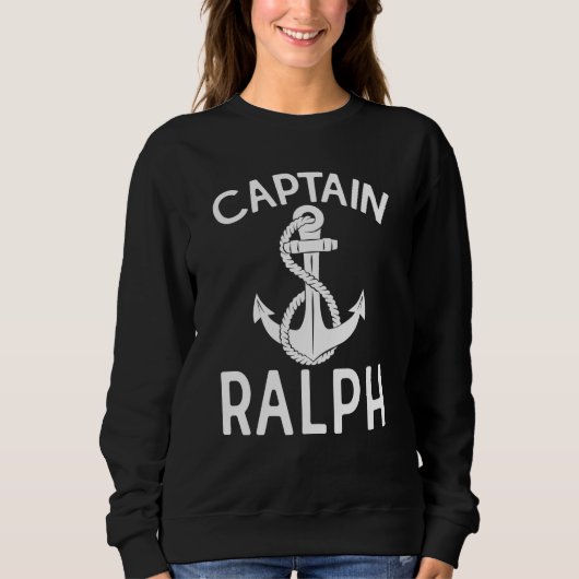 Captain Ralph Ship Yacht Boating Boat Anchor スウェットシャツ (正面)