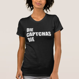 CAPTCHAの終了：バッドUXデザインインターネットラントミーム Tシャツ