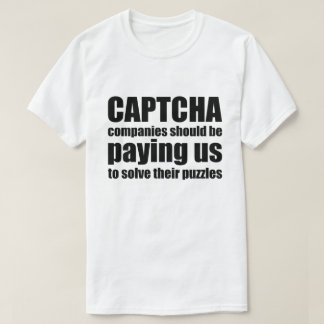 Captcha企業が米国に支払うべきである引用文ミーム Tシャツ