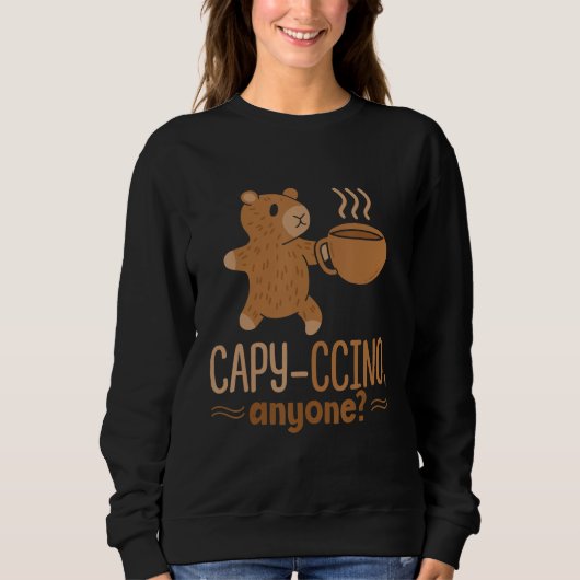 Capy Ccino Anyone Capybaras Animal Capybara Rodent スウェットシャツ (正面)