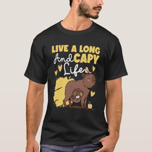 Capybara Live A Long And Capy Life Tシャツ (正面)