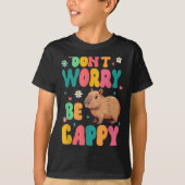 Capybara Lover Motivation Sitive Don't That Worry  Tシャツ (正面)