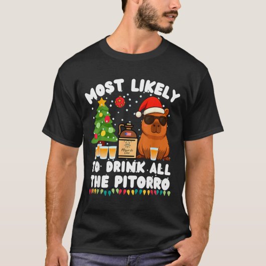 Capybara Most Likely To Drink All The Torro Funny  Tシャツ (正面)