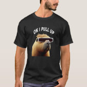Capybara OK I Pull Up Animal Meme Tシャツ (正面)