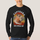 Capybara Ok I Pull Up Tシャツ (正面)