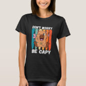Capybara  Retro Don t Worry Capybara Rodent Animal Tシャツ (正面)