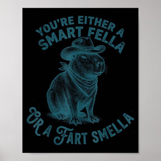Capybara Smart Fella Fart Smella Funny Cowboy Humo ポスター (正面)