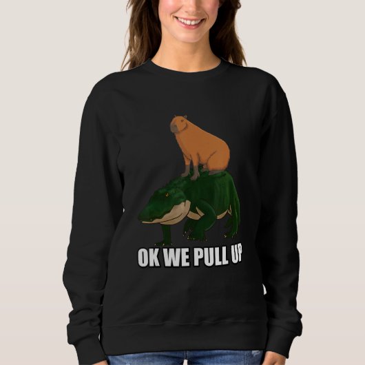 Capybara standing on Alligator Meme Ok We Pull Up スウェットシャツ (正面)