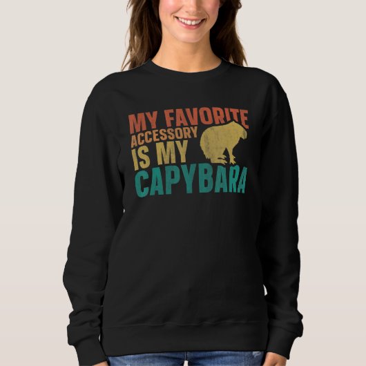Capybaras My Favorite Accessory Is My Capybara スウェットシャツ (正面)