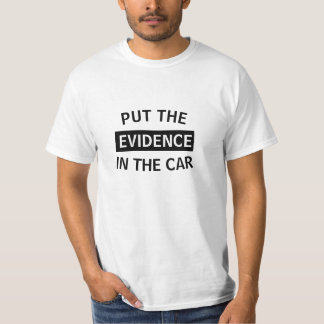 *CAR*に*EVIDENCE*を置いて下さい Tシャツ