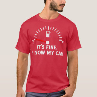 Car Gas Gauge Funny Quote on Empty Low Fuel  Tシャツ