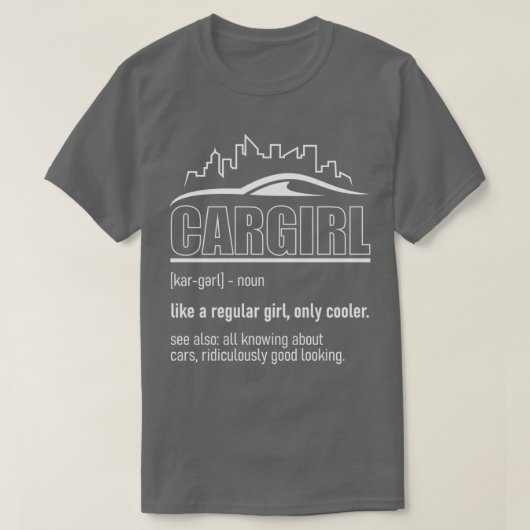 Car Girl Definition Funny Female Mechanic  Tシャツ (デザイン正面)
