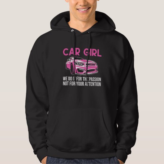Car Girl  We Do It For Passion  Car Enthusiast Lad パーカ (正面)