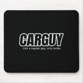 Car Guy Gift - Carguy Like A Regular Guy, Only Coo マウスパッド (正面)