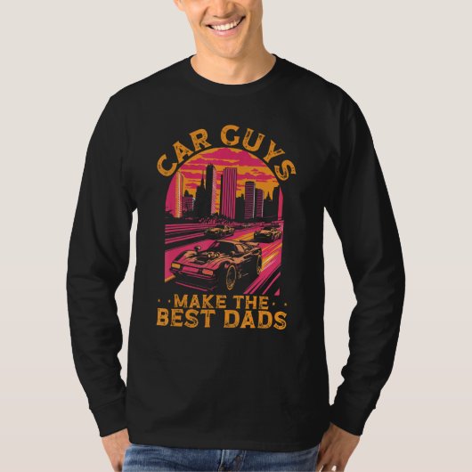 Car Guys Make The Best Dads Car Racing Fathers Day Tシャツ (正面)