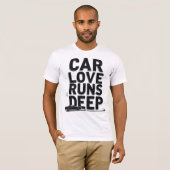 Car Love Runs Deep) Tシャツ (正面フル)