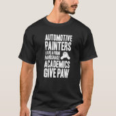 Car Painter Handshake Automotive Painter Tシャツ (正面)