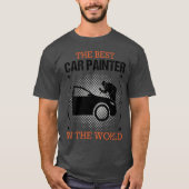 Car Painter Vehicle Painter Profession Gift funny Tシャツ (正面)