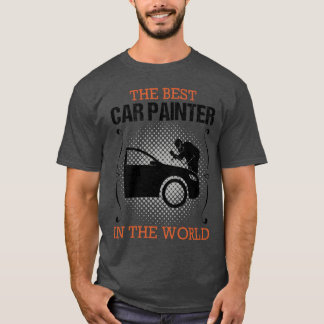 Car Painter Vehicle Painter Profession Gift funny Tシャツ