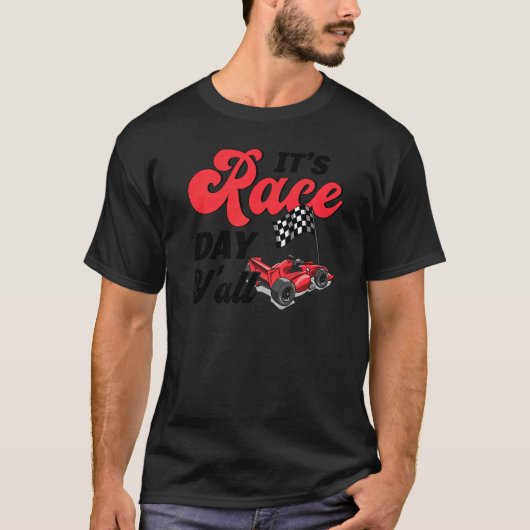 Car Racing Race Day It's Race Day Y'all Tシャツ (正面)