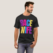 Car Racing Racetrack Race Wife Racer Wife Tシャツ (正面フル)