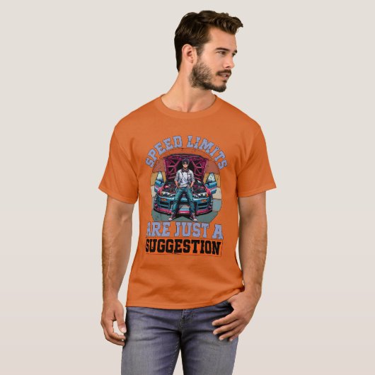 Car Racing Speed Limits Are Just A Racecar Driver  Tシャツ (正面フル)