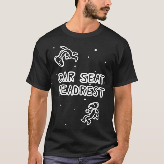 Car Seat Headrestがおもしろい Tシャツ (正面)
