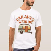Caravan Weirdo Retro Camping Design Tシャツ (正面)