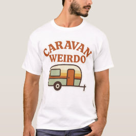 Caravan Weirdo Retro Camping Design Tシャツ