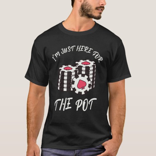 Card Games I'm just her for the jackpot Tシャツ (正面)