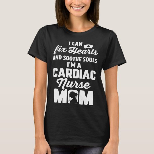 Cardiac Nurse Mom Cardiology Can Fix Hearts Soothe Tシャツ (正面)