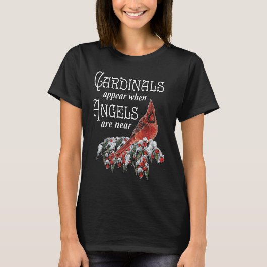 Cardinals Appear When Angels Are Near Bird Lover C Tシャツ (正面)