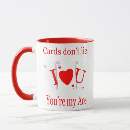 Cards Don’t Lie, You’re My Ace Romantic マグカップ