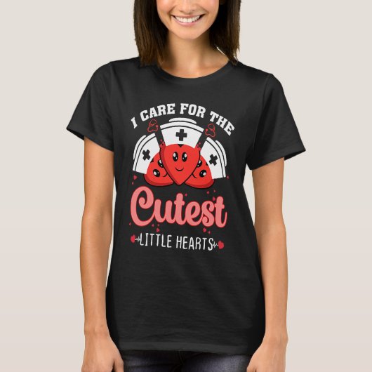 Care For Cutest Little Hearts Nurse Valentines Day Tシャツ (正面)
