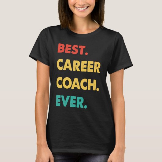 Career Coach Retro Best Career Coach Ever Tシャツ (正面)