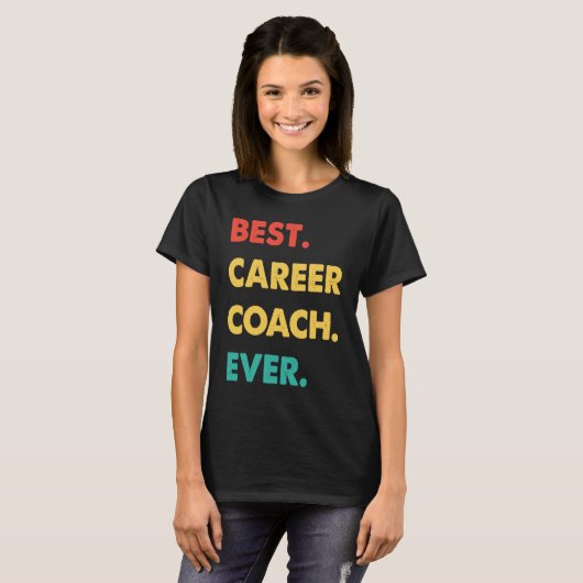 Career Coach Retro Best Career Coach Ever Tシャツ (正面フル)