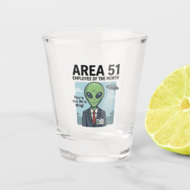 Career Goals: Area 51 "Employee of the Month" ショットグラス