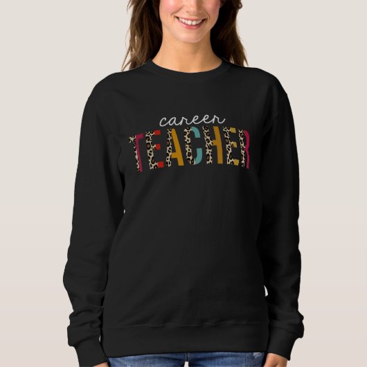 Career Teacher Life Leopard Educator Appreciation スウェットシャツ (正面)