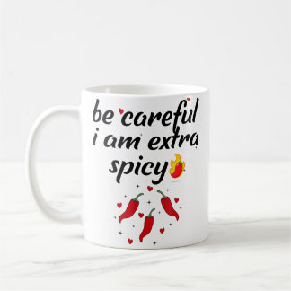 Careful I'M Extra Spicy Pepper Funny Jokessarcasti コーヒーマグカップ