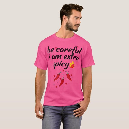 Careful I'M Extra Spicy Pepper Funny Jokessarcasti Tシャツ (正面フル)