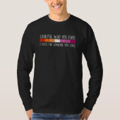 Careful Who You Hate Lesbian LGBT-Q Pride Rainbow Tシャツ (正面)