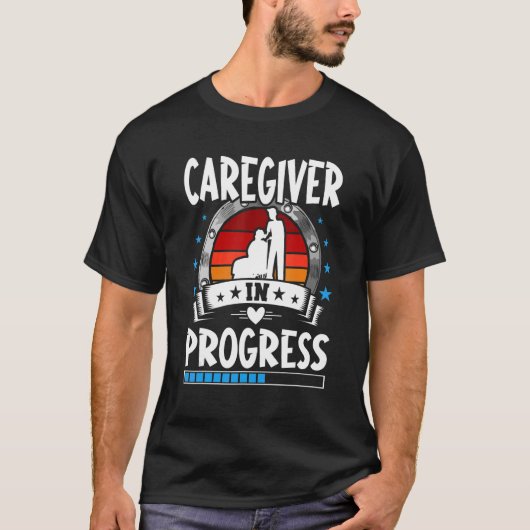 Caregiver In Progress Trainee Student Tシャツ (正面)