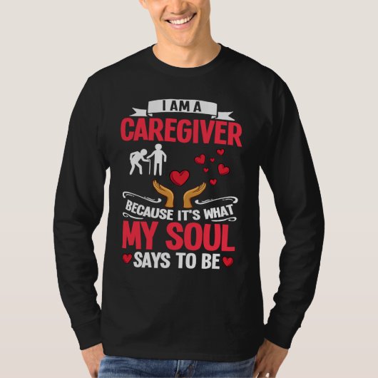Caregiver Quotes Elderly Caregiving Care Worker Tシャツ (正面)